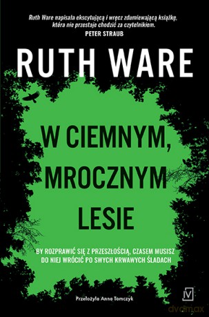 W ciemnym, mrocznym lesie - Ruth Ware [KSIĄŻKA]