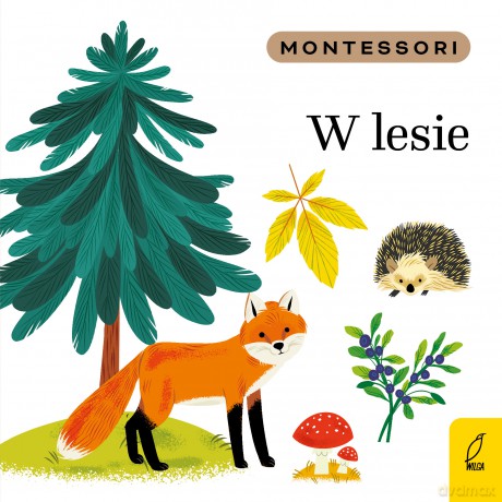W lesie. Montessori - Marzena Kunicka-Porwisz [KSIĄŻKA]