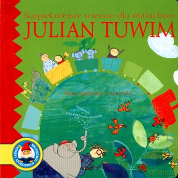 Najpiękniejsze Wiersze Dla Maluchów Tuwim (twarda) - Julian Tuwim [KSIĄŻKA]