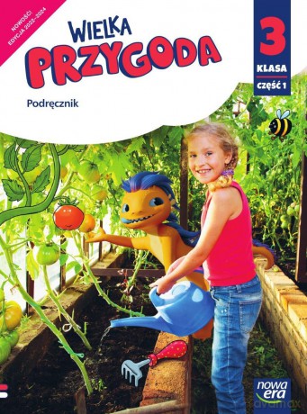 Wielka Przygoda klasa 3 część 1 Podręcznik edukacja polonistyczna i społeczna EDYCJA 2022-2024 - Elżbieta Kacprzak, Anna Ładzińska, Małgorzata Ogrodowczyk [KSIĄŻKA]