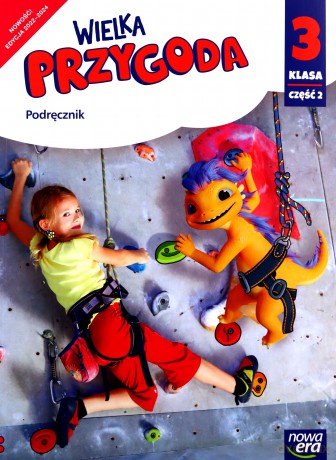 Wielka Przygoda klasa 3 część 2 Podręcznik edukacja polonistyczna i społeczna EDYCJA 2022-2024 - Elżbieta Kacprzak, Anna Ładzińska, Małgorzata Ogrodowczyk [KSIĄŻKA]