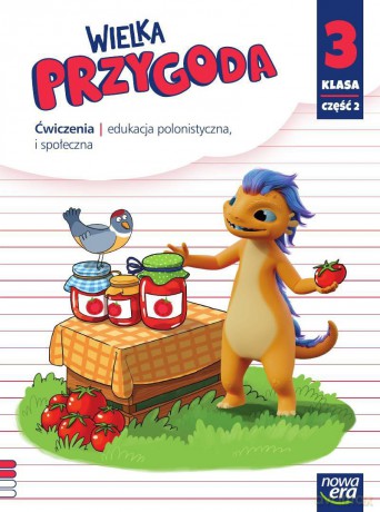 Wielka Przygoda klasa 3 część 2 Zeszyt ćwiczeń zintegrowanych - Elżbieta Kacprzak, Anna Ładzińska, Małgorzata Ogrodowczyk [KSIĄŻKA]
