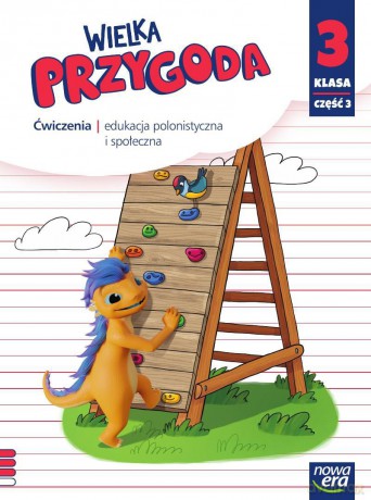 Wielka Przygoda klasa 3 część 3 Zeszyt ćwiczeń zintegrowanych - Elżbieta Kacprzak, Anna Ładzińska, Małgorzata Ogrodowczyk [KSIĄŻKA]