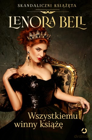 Wszystkiemu winny książę - Lenora Bell [KSIĄŻKA]