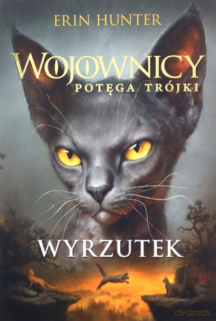 Wyrzutek. Wojownicy. Potęga Trójki (Tom 3) - Erin Hunter [KSIĄŻKA]