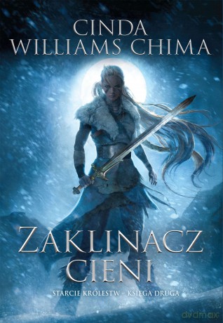 Zaklinacz cieni. Starcie Królestw (Tom 2) - Cinda Williams-Chima [KSIĄŻKA]