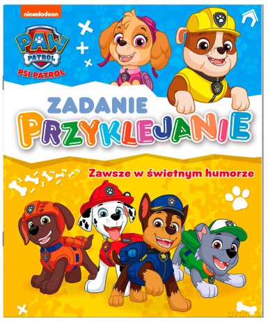 Zawsze w świetnym humorze. Zadanie Przyklejanie. Psi Patrol [KSIĄŻKA]