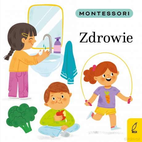 Zdrowie. Montessori - Marzena Kunicka-Porwisz [KSIĄŻKA]