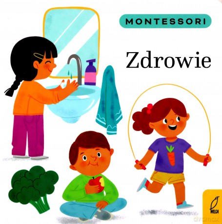 Zdrowie. Montessori - Marzena Kunicka-Porwisz [KSIĄŻKA]