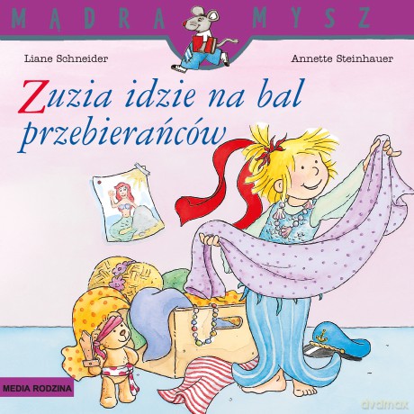 Zuzia idzie na bal przebierańców. Mądra Mysz - Liane Schneider [KSIĄŻKA]