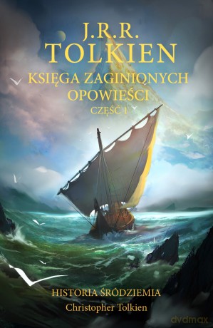 Księga Zaginionych Opowieści. Część 1 - J.R.R. Tolkien [KSIĄŻKA]
