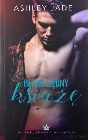 Bezwzględny książę - Ashley Jade [KSIĄŻKA]