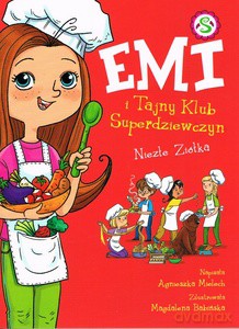 Emi i Tajny klub superdziewczyn (Tom 12) Niezłe ziółka - Agnieszka Mielech [KSIĄŻKA]