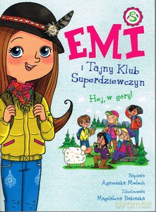 Emi i Tajny Klub Superdziewczyn (Tom 13) Hej, w góry! - Agnieszka Mielech [KSIĄŻKA]