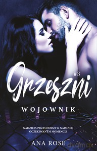 Grzeszni (Tom 3) Wojownik - Ana Rose [KSIĄŻKA]