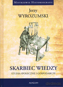 Skarbiec wiedzy Studia społeczne i gospodarcze - Jerzy Wyrozumski [KSIĄŻKA]
