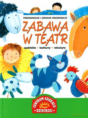 Zabawa W Teatr (twarda) [KSIĄŻKA]