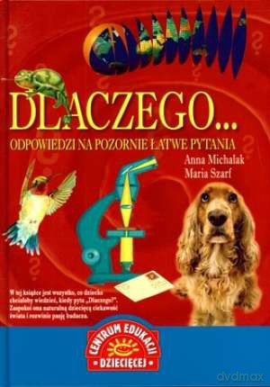 Dlaczego Odpowiedzi Na Pozornie Łatwe Pytania (twarda) - Anna Michalak, Maria Szarf [KSIĄŻKA]