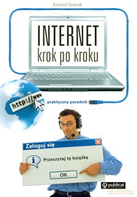 Internet Krok Po Kroku - Krzysztof Żywczak [KSIĄŻKA]