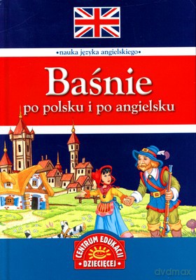 Baśnie Po Polsku I Angielsku (twarda) [KSIĄŻKA]
