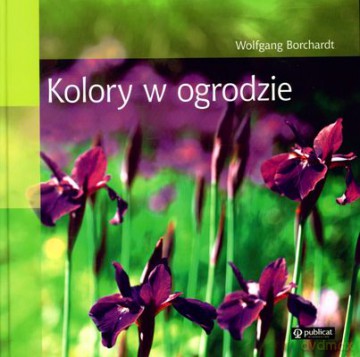 Kolory W Ogrodzie (twarda) - Wolfgang Borchardt [KSIĄŻKA]