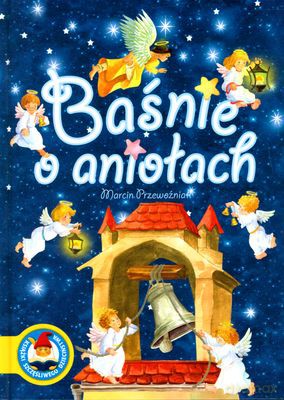 Baśnie O Aniołach (twarda) - Marcin Przewoźniak [KSIĄŻKA]