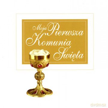 Moja Pierwsza Komunia Święta (twarda) [KSIĄŻKA]