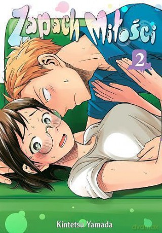 Zapach miłości (Tom 2) - Kintetsu Yamada [KOMIKS]