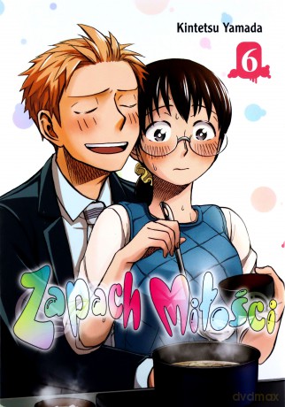 Zapach miłości (Tom 6) - Kintetsu Yamada [KOMIKS]