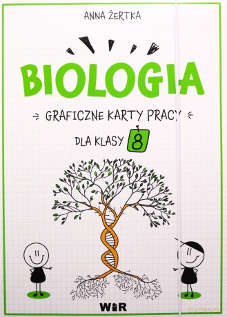 Biologia Graficzne karty pracy dla klasy 8 - Anna Żertka [KSIĄŻKA]