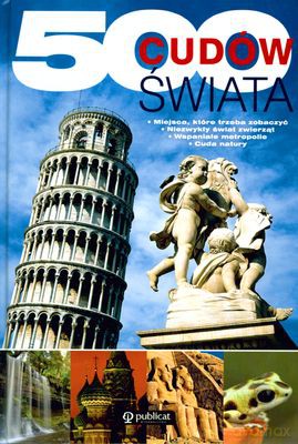 500 Cudów Świata (twarda) [KSIĄŻKA]