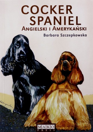 Cocker spaniel amerykański i angielski - Barbara Szczepkowska [KSIĄŻKA]