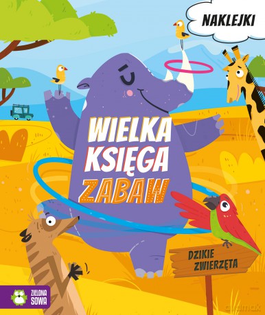 Dzikie zwierzęta. Wielka księga zabaw [KSIĄŻKA]