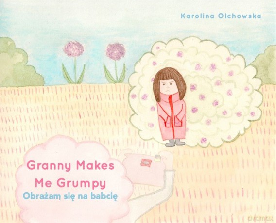 Granny Makes Me Grumpy. Obrażam się na babcię - Karolina Olchowska [KSIĄŻKA]