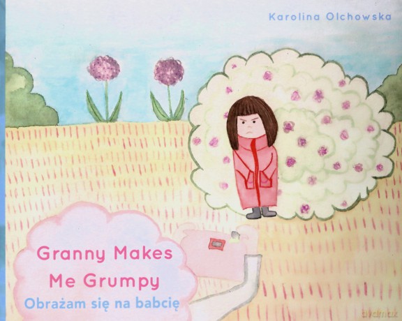 Granny Makes Me Grumpy. Obrażam się na babcię - Karolina Olchowska [KSIĄŻKA]