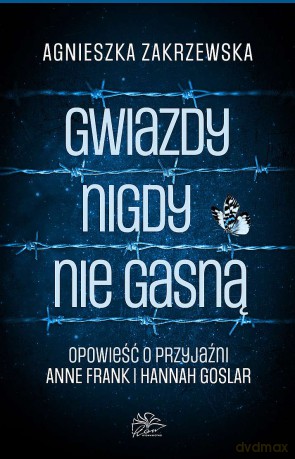 Gwiazdy nigdy nie gasną - Agnieszka Zakrzewska [KSIĄŻKA]