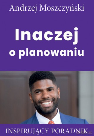Inaczej o planowaniu - Andrzej Moszczyński [KSIĄŻKA]
