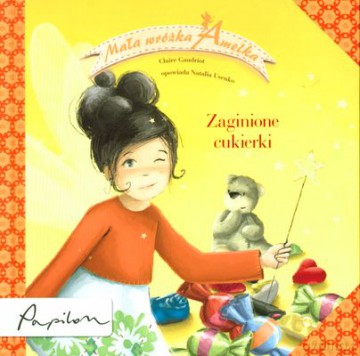 Mała Wróżka Amelka Zaginione Cukierki (twarda) 0 - Claire Gaudriot [KSIĄŻKA]