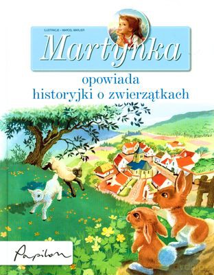 Martynka Opowiada Historyjki O Zwierzątkach (twarda) [KSIĄŻKA]