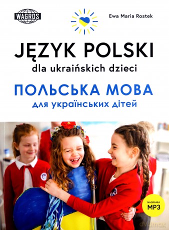 Język polski dla ukraińskich dzieci - Ewa Maria Rostek [KSIĄŻKA]