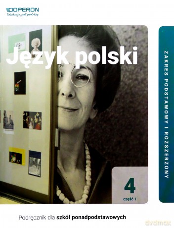 Język polski Podręcznik 4 Część 1 Liceum i Technikum Zakres podstawowy i rozszerzony - Magdalena Steblecka-Jankowska, Renata Janicka-Szyszko, Urszula Jagiełło [KSIĄŻKA]