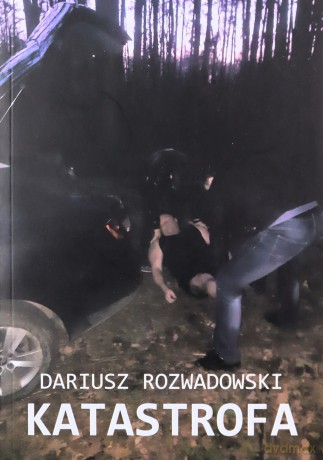 Katastrofa - Dariusz Rozwadowski [KSIĄŻKA]