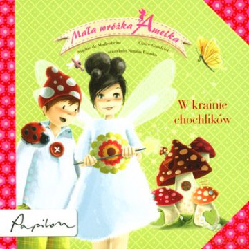 Mała Wróżka Amelka W Krainie Chochlików (twarda) - Sophie De Mullenheim, Claire Gaudriot [KSIĄŻKA]