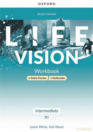 Life Vision Intermediate B1 Workbook + Online Practice - Lynne White, Neil Wood [KSIĄŻKA]