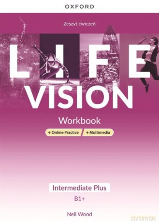 Life Vision Intermediate Plus B1+ Workbook + Online Practice [KSIĄŻKA]