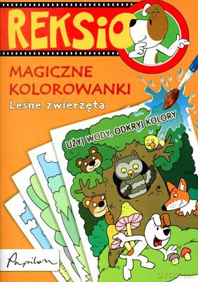 Reksio Magiczne Kolorowanki Leśne Zwierzęta [KSIĄŻKA]