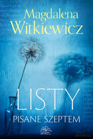 Listy pisane szeptem - Magdalena Witkiewicz [KSIĄŻKA]