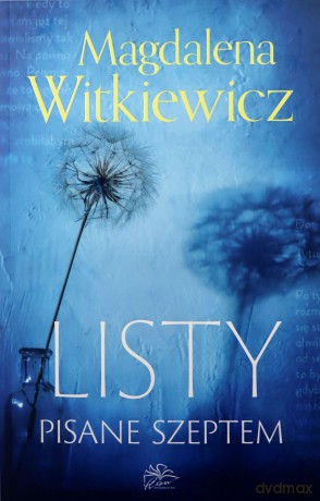 Listy pisane szeptem - Magdalena Witkiewicz [KSIĄŻKA]