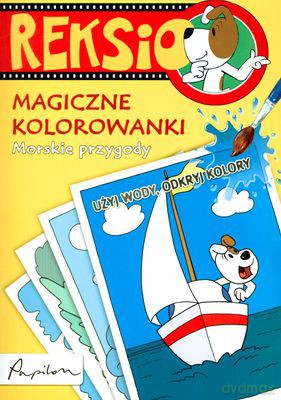 Reksio Magiczne Kolorowanki Morskie Przygody [KSIĄŻKA]