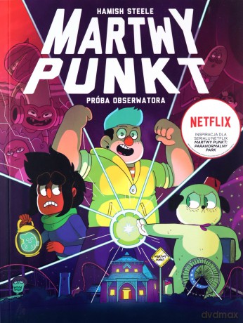 Martwy punkt. Próba Obserwatora. DeadEndia - Hamish Steele [KOMIKS]